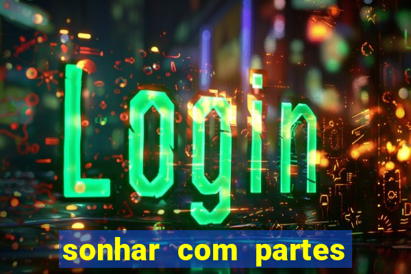 sonhar com partes intimas de outra pessoa