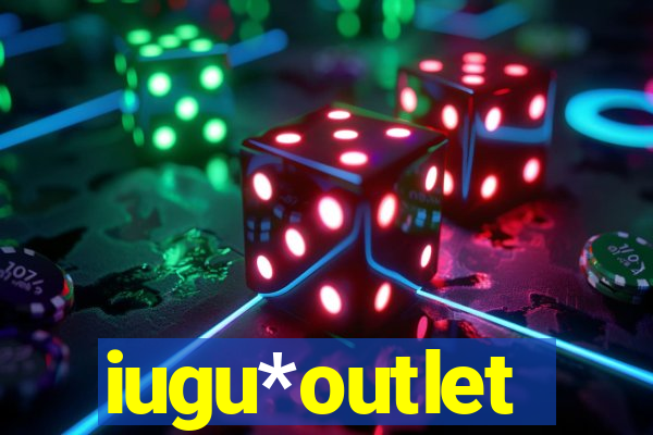 iugu*outlet