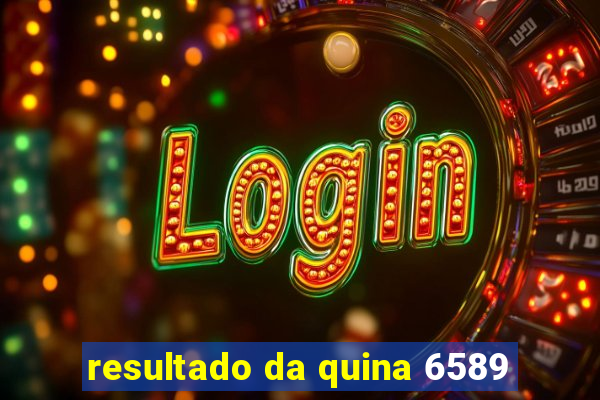 resultado da quina 6589