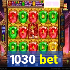 1030 bet