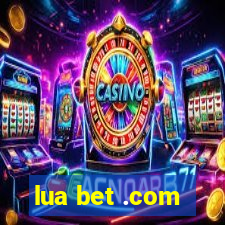 lua bet .com