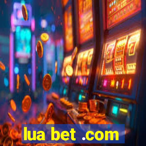 lua bet .com