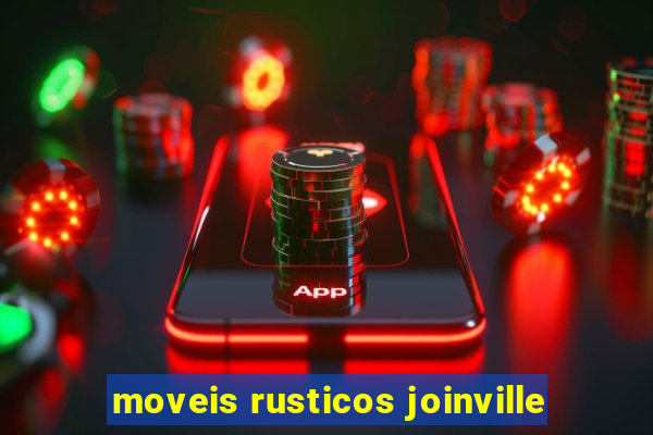 moveis rusticos joinville