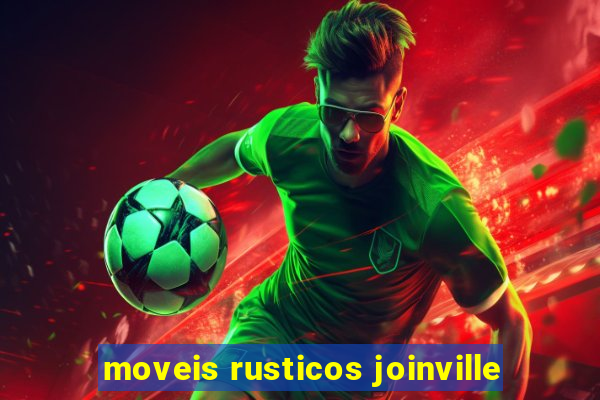 moveis rusticos joinville