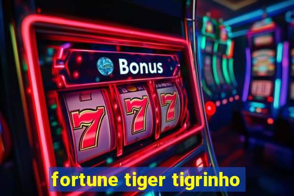 fortune tiger tigrinho