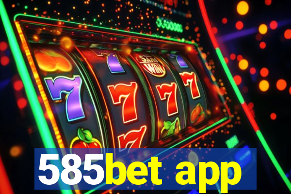 585bet app