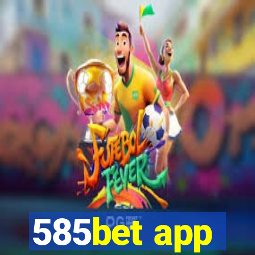 585bet app