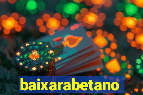 baixarabetano