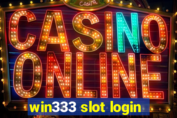win333 slot login