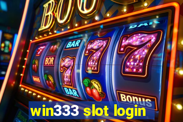win333 slot login
