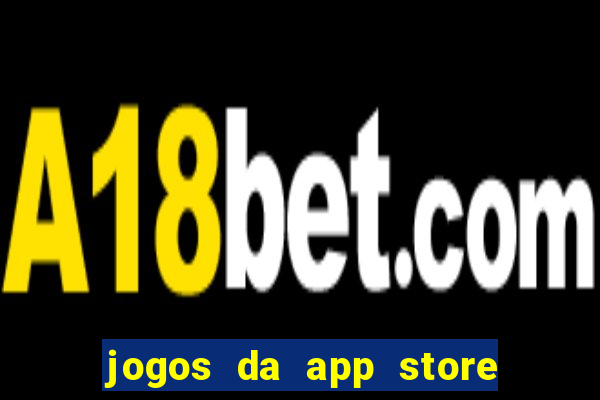 jogos da app store que ganha dinheiro de verdade