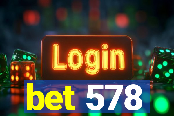 bet 578