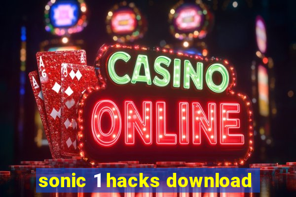 sonic 1 hacks download