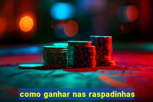 como ganhar nas raspadinhas