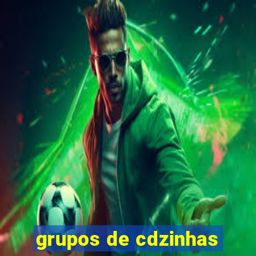 grupos de cdzinhas