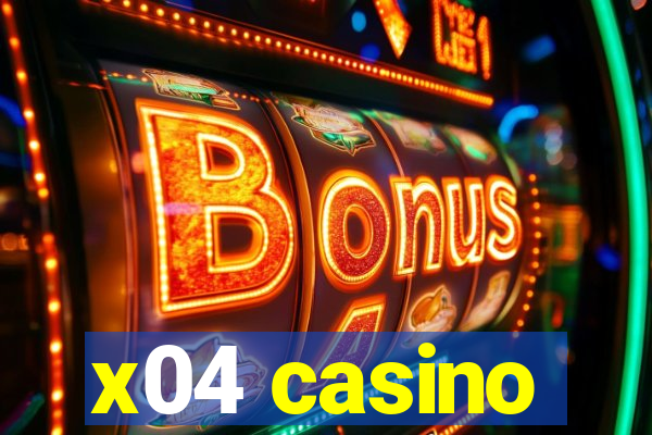 x04 casino