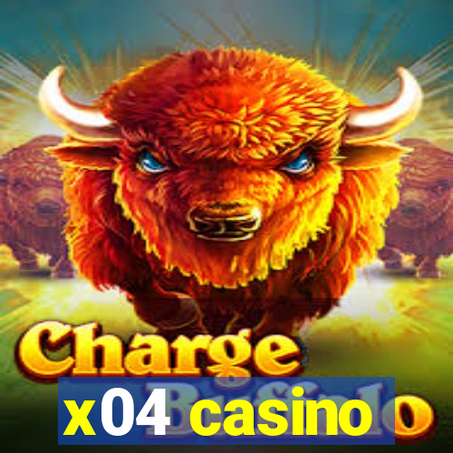 x04 casino