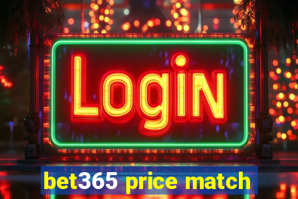 bet365 price match