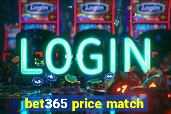 bet365 price match