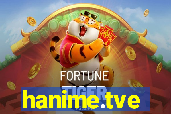 hanime.tve