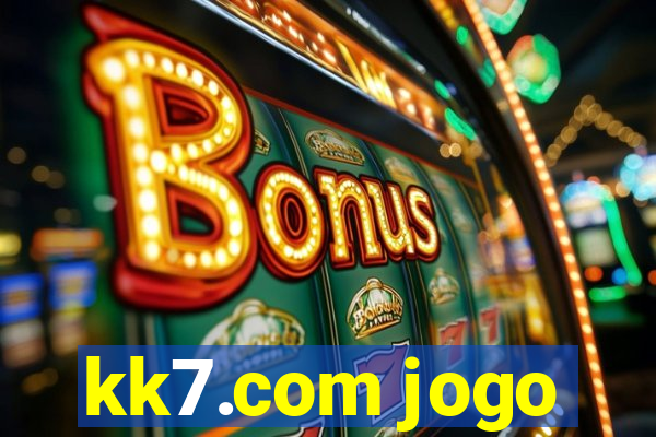 kk7.com jogo