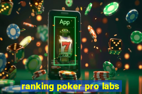 ranking poker pro labs