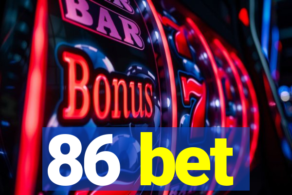 86 bet