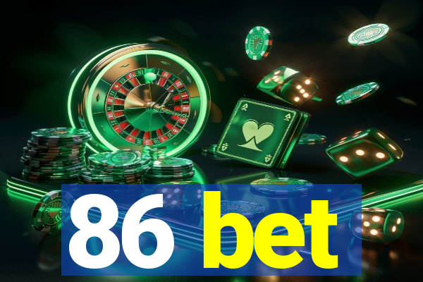 86 bet