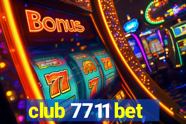 club 7711 bet