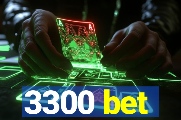 3300 bet