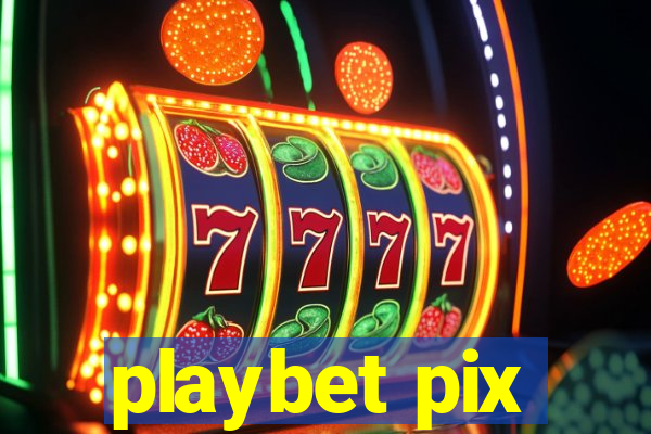 playbet pix