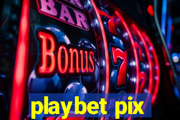 playbet pix