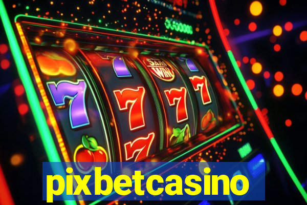 pixbetcasino