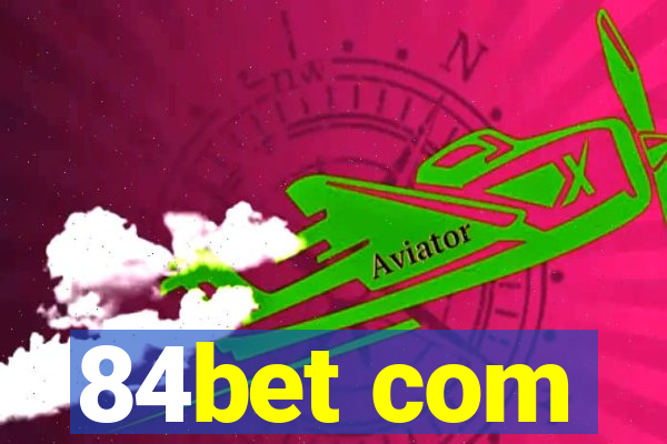 84bet com