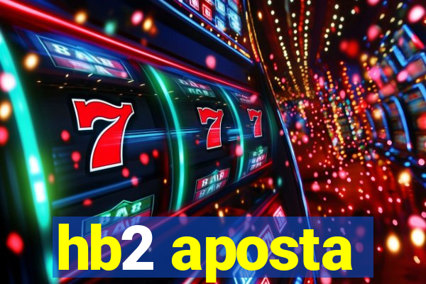 hb2 aposta