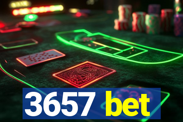 3657 bet