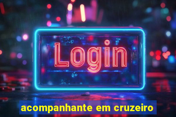 acompanhante em cruzeiro