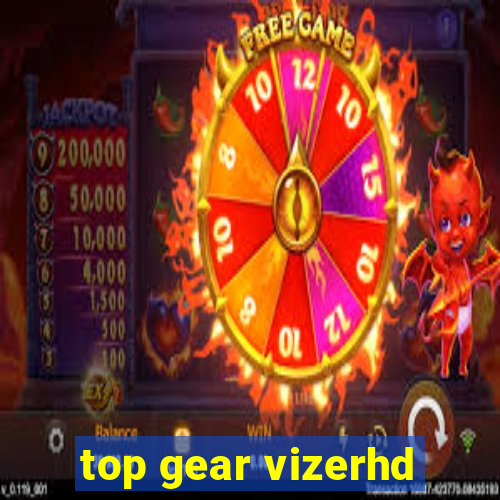 top gear vizerhd