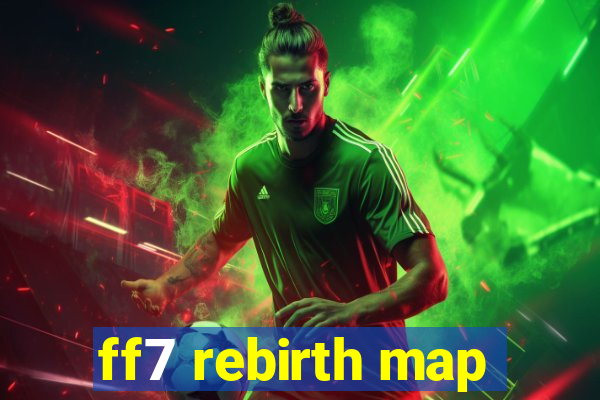 ff7 rebirth map