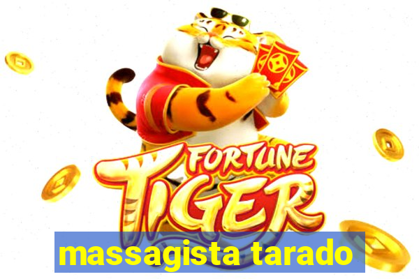 massagista tarado