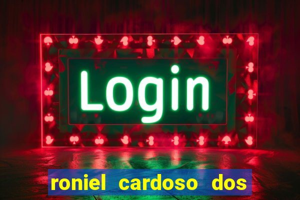 roniel cardoso dos santos preso