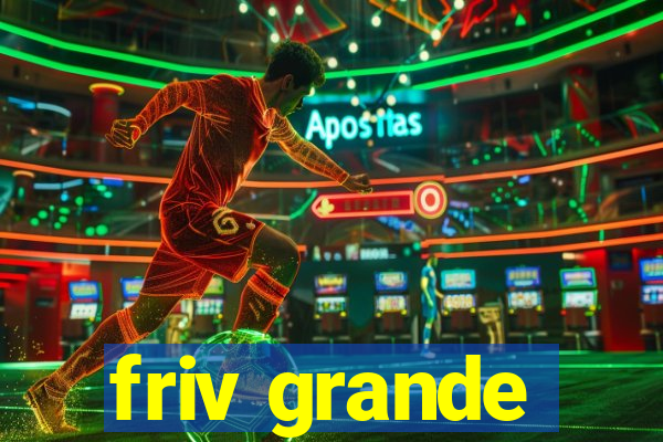 friv grande