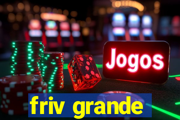 friv grande