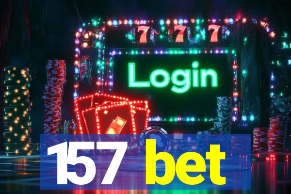 157 bet