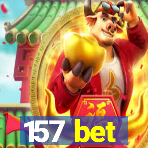 157 bet