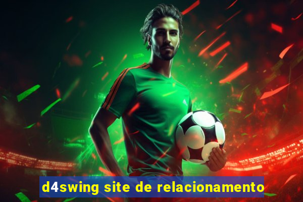 d4swing site de relacionamento