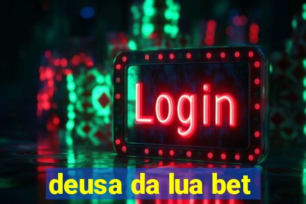 deusa da lua bet