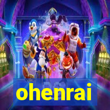 ohenrai