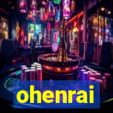 ohenrai