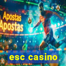 esc casino